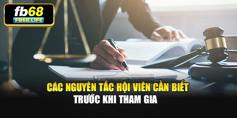 Các nguyên tắc hội viên cần biết trước khi tham gia